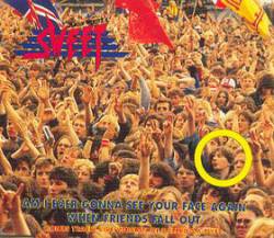 The Sweet : Am I Ever Gonna See Your Face Again - When Friends Fall Out - Ballroom Blitz (live)